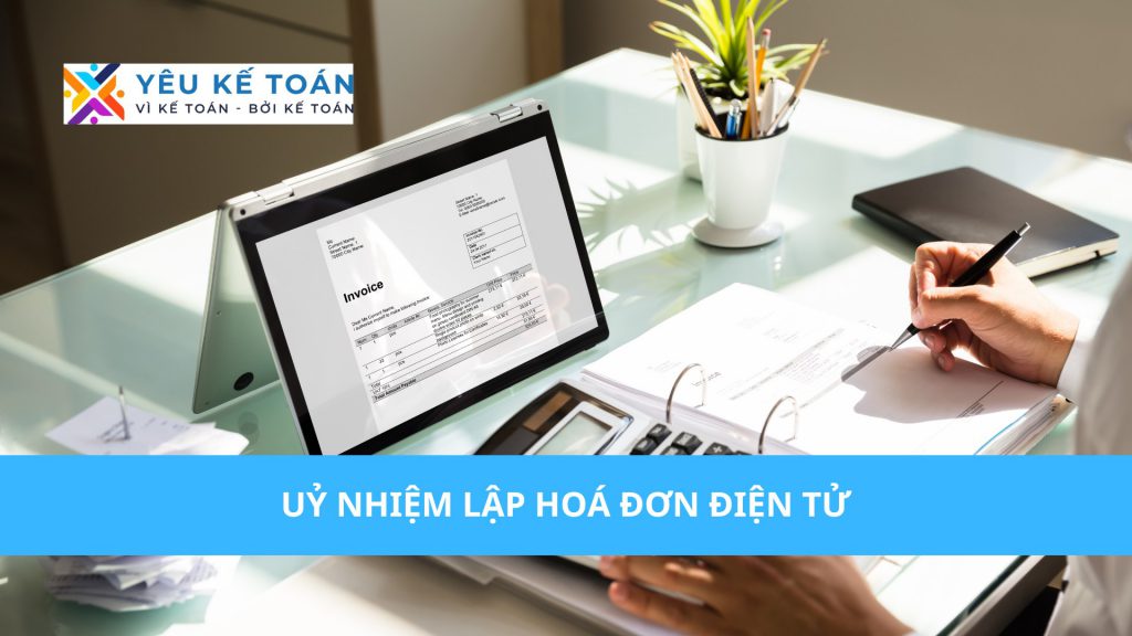 quy-dinh-lap-uy-nhiem-hoa-don-dien-tu