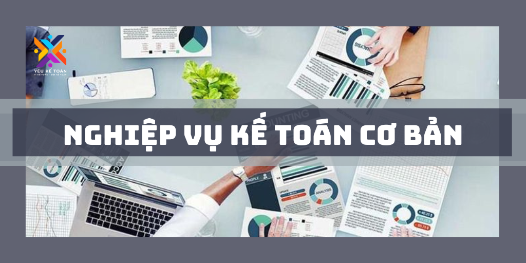 các nghiệp vụ kế toán cơ bản