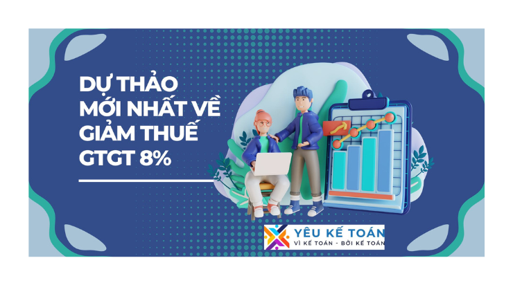 dự thảo mới nhất về giảm thuế gtgt 8%
